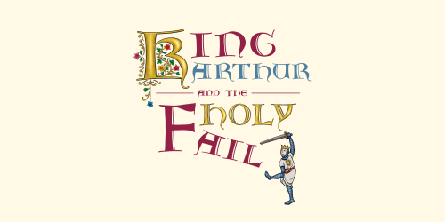 Outdoor Theatre: King Arthur and the Holy Fail